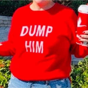 Dump Him 😬☑️
Red Crewneck Sweater - Unbranded